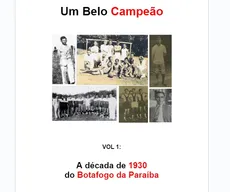 Escritor vai lançar livro sobre a primeira década da história do Botafogo-PB