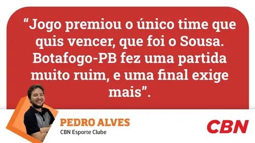 
				
					Final do Paraibano 2025: Pedro Alves analisa que vitória do Sousa premiou quem quis vencer
				
				