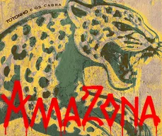 'AmaZona': novo single de Totonho e Os Cabra denuncia destruição da floresta