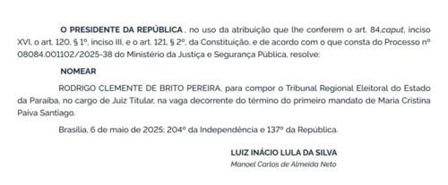 
				
					Presidente Lula nomeia Rodrigo Clemente como juiz titular do TRE-PB
				
				