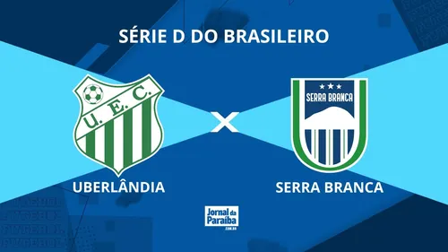 Uberlândia busca vantagem contra Serra Branca em jogo decisivo pela Série D