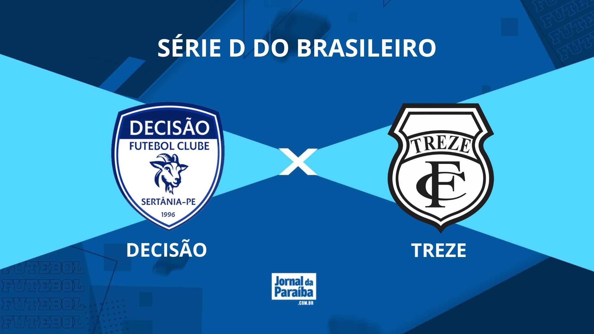Decisão x Treze pela Série D do Brasileiro 2026: onde assistir, prováveis escalações e arbitragem