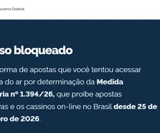 Bets são bloqueadas no Brasil nesta terça-feira, após determinação do Governo Federal