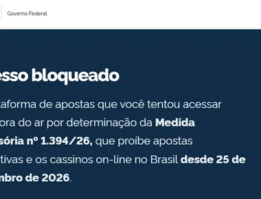 Bets são bloqueadas no Brasil nesta terça-feira, após determinação do Governo Federal