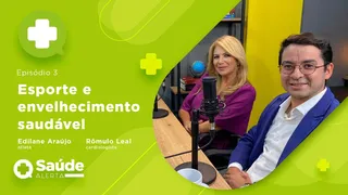 Saúde Alerta #3 - Esporte e envelhecimento saudável, com Edilane Araújo e Rômulo Leal