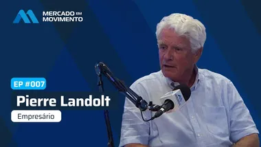 Mercado em Movimento #7- Pierre Landolt, dono da Fazenda Tamanduá, relata sucesso na agropecuária