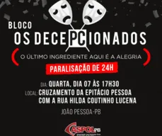 PC da Paraíba paralisa por 24h e sai com bloco 'Os DecePCionados'