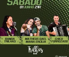 Banda Trilhas + Matheus Gael e Maria Ercília + Chico Forrozado