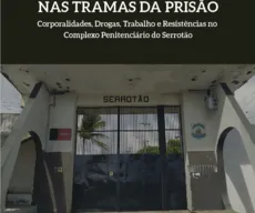 Professor da UFCG lança livro que aborda cotidiano na Penitenciária do Serrotão, em CG