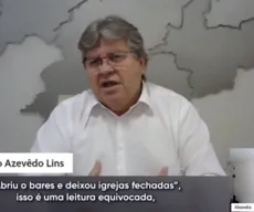 Atacado por religiosos, João diz que não abriu bares e deixou igrejas fechadas na Paraíba