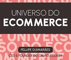 "Universo do E-commerce": livro é guia para auxiliar profissionais do e-commerce