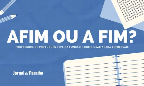 
                                        
                                            A fim ou afim: como e quando usar corretamente
                                        
                                        