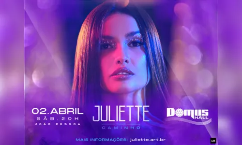 
				
					Começam neste sábado (12) as vendas para o primeiro show de Juliette em João Pessoa, na  turnê ‘Caminho’
				
				
