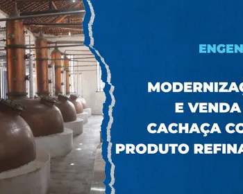 Produtor de cachaça fala sobre modernização e tecnologia na produção