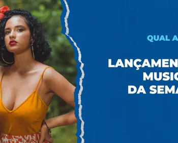 Qual é a Boa? - Lançamentos musicais da semana | 4 a 10 de junho