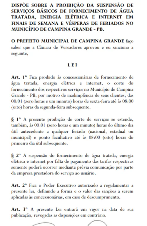 
				
					Publicada lei que proíbe corte de energia, água e internet nos fins de semana em Campina Grande
				
				