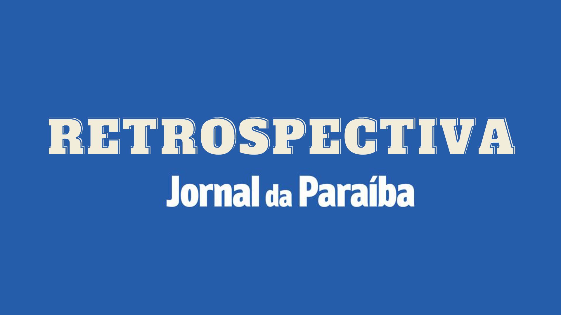 
                                        
                                            Retrospectiva 2023: sete fatos que marcaram o ano na Paraíba
                                        
                                        