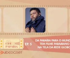 ‘Cine Paraíba: O Videocast’ lança 5º e último episódio; assista