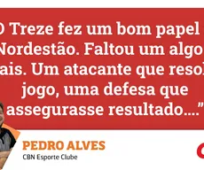 Treze: Pedro Alves avalia que o Galo fez bom papel na Copa do Nordeste, mas faltou algo a mais