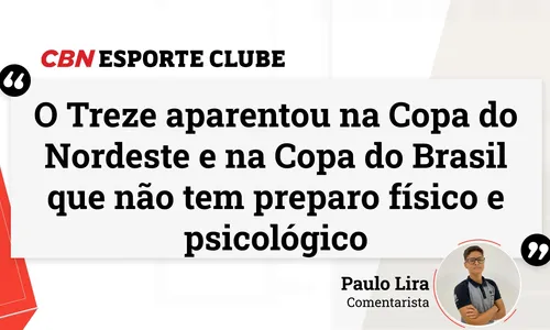 
                                        
                                            Treze: Paulo Lira avalia que Galo não tem constância física e psicológica na Copa do Nordeste
                                        
                                        